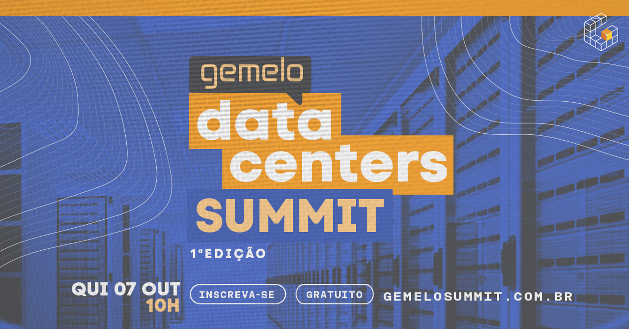 Vem aí a primeira edição do Gemelo Data Centers Summit!